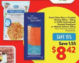 Walmart Great Value Raw or Cooked Shrimp or DOM International Smoked Steelhead or Atlantic Salmon offer