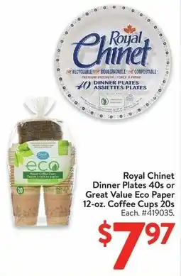 Walmart Royal Chinet Dinner Plates 40s or Great Value Eco Paper 12-oz. Coffee Cups 20s offer