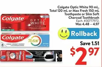 Walmart Colgate Optic White, Total or Max Fresh Toothpaste or Slim Soft Charcoal Toothbrush offer