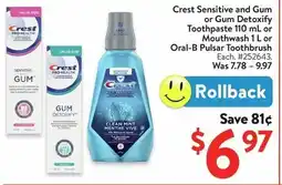 Walmart Crest Sensitive and Gum or Gum Detoxify Toothbrushthpaste or Mouthwash or Oral-B Pulsar Toot offer