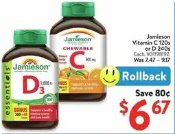 Walmart Jamieson Vitamin C 120s or D 240s offer