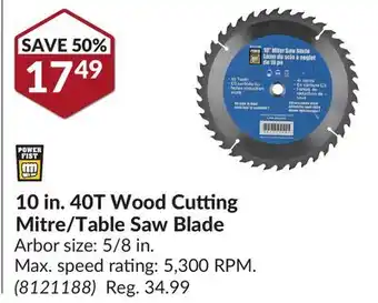 Princess Auto 10 in. 40T Wood Cutting Mitre/Table Saw Blade offer