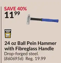 Princess Auto 24 oz Ball Pein Hammer offer