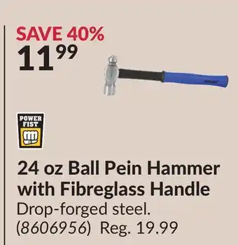 Princess Auto 24 oz Ball Pein Hammer offer