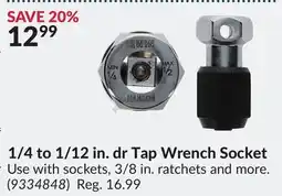 Princess Auto 1/4 to 1/12 in. dr Tap Wrench Socket offer