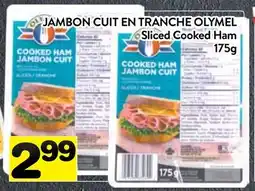 Supermarché PA JAMBON CUIT EN TRANCHE OLYMEL | Sliced Cooked Ham offer