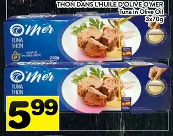 Supermarché PA THON DANS L'HUILE D'OLIVE O'MER | Tuna in Olive Oil offer