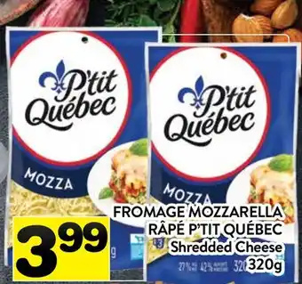 Supermarché PA FROMAGE MOZZARELLA RÂPÉ P'TIT QUÉBEC | Shredded Cheese offer