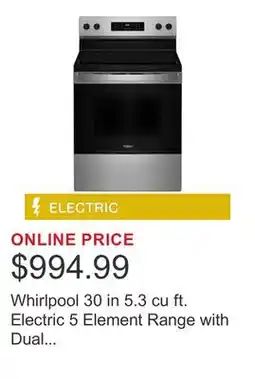 Costco Whirlpool 30 in 5.3 cu ft. Electric 5 Element Range with Dual Radiant Elements offer