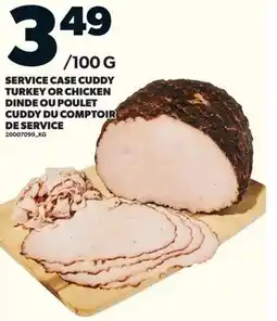 Loblaws Service case cuddy turkey or chicken dinde ou poulet cuddy du comptoir de service offer