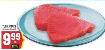 Marché Adonis TUNA STEAKS FROZEN OR THAWED offer