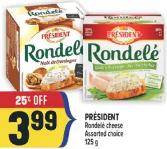 Marché Adonis PRÉSIDENT RONDELÉ CHEESE offer