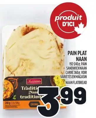 Metro PAIN PLAT NAAN | NAAN FLATBREAD offer