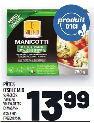 Metro PÂTES O'SOLE MIO | O'SOLE MIO FROZEN PASTA offer