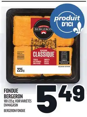 Metro FONDUE BERGERON | BERGERON FONDUE offer