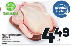 Metro POULET ENTIER MIEUX-ÊTRE NATURALIA | LIFE SMART NATURALIA WHOLE CHICKEN offer