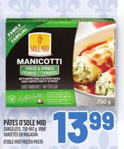 Metro PÂTES O'SOLE MIO SURGELÉES | O'SOLE MIO FROZEN PASTA offer