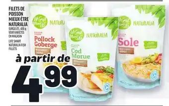 Metro FILETS DE POISSON MIEUX-ÊTRE NATURALIA | LIFE SMART NATURALIA FISH FILLETS offer