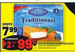 Metro FILETS DE POISSON ASSAISONNÉS BLUE WATER | BLUE WATER SEASONED FISH FILLETS offer