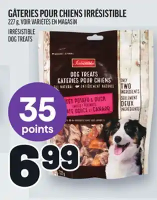 Metro GÂTERIES POUR CHIENS IRRÉSISTIBLE | IRRÉSISTIBLE DOG TREATS offer