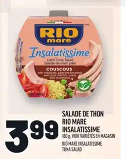 Metro SALADE DE THON RIO MARE INSALATISSIME | RIO MARE INSALATISSIME TUNA SALAD offer