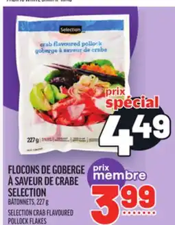 Metro FLOCONS DE GOBERGE À SAVEUR DE CRABE SELECTION | SELECTION CRAB FLAVOURED POLLOCK FLAKES offer