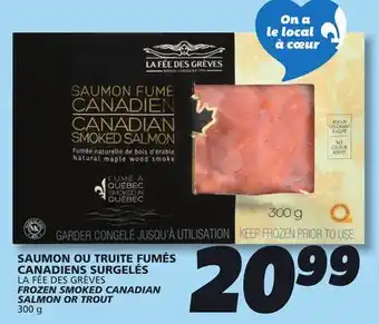 IGA LA FÉE DES GRÈVES FROZEN SMOKED CANADIAN SALMON OR TROUT offer