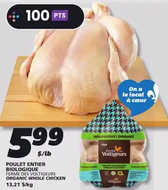 IGA FERME DES VOLTIGEURS ORGANIC WHOLE CHICKEN offer