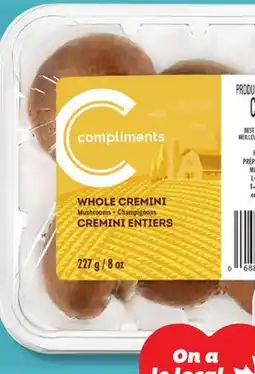 IGA COMPLIMENTS WHOLE CREMINI MUSHROOMS offer