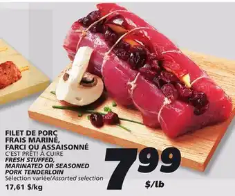 IGA C'EST PRÊT! À CUIRE FRESH STUFFED, MARINATED OR SEASONED PORK TENDERLOIN offer