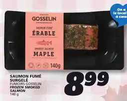 IGA FUMOIRS GOSSELIN FROZEN SMOKED SALMON offer