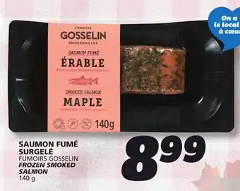 IGA FUMOIRS GOSSELIN FROZEN SMOKED SALMON offer