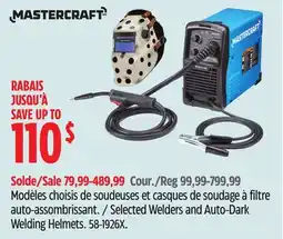 Canadian Tire Mastercraft Selected Welders and Auto-Dark Welding Helmets offer