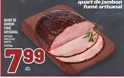 Metro QUART DE JAMBON FUMÉ ARTISANAL | ARTISANAL SMOKED HAM QUARTER offer