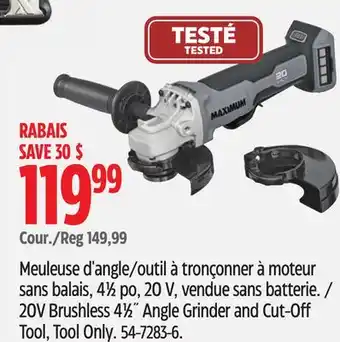 Canadian Tire MAXIMUM 20V Brushless 41⁄2˝ Angle Grinder and Cut-Off Tool, Tool Only offer