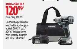 Canadian Tire MAXIMUM 20V 1⁄4˝ Impact Driver with Battery, Charger and Case offer