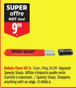 Canadian Tire Speedy Sharp. Sharpens anything with an edge offer