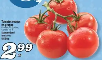 Marché Richelieu TOMATES ROUGES EN GRAPPE | STEMMED RED TOMATOES offer