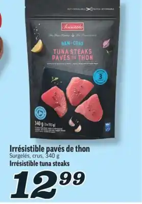 Marché Richelieu IRRÉSISTIBLE PAVÉS DE THON | IRRÉSISTIBLE TUNA STEAKS offer