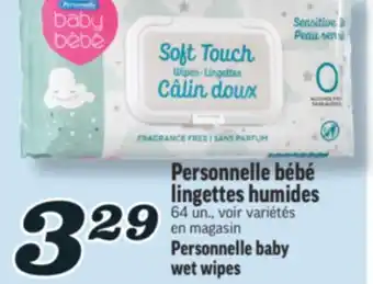 Marché Richelieu BÉBÉ LINGETTES HUMIDES PERSONNELLE | PERSONNELLE BABY WET WIPES offer