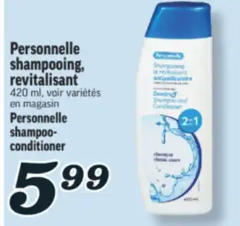 Marché Richelieu PERSONNELLE SHAMPOOING, REVITALISANT | PERSONNELLE SHAMPOO- CONDITIONER offer