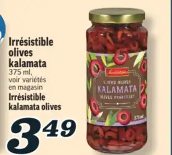 Marché Richelieu OLIVES KALAMATA IRRÉSISTIBLE | IRRÉSISTIBLE KALAMATA OLIVES offer