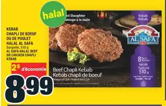 Super C KEBAB CHAPLI DE BOEUF OU DE POULET HALAL AL SAFA | AL SAFA HALAL BEEF OR CHICKEN CHAPLI KEBAB offer