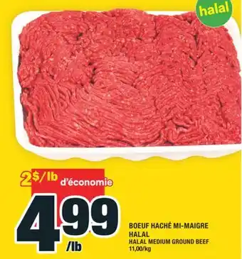 Super C BOEUF HACHÉ MI-MAIGRE HALAL | HALAL MEDIUM GROUND BEEF offer