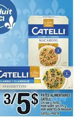 Marche Ami PÂTES ALIMENTAIRES CATELLI | CATELLI PASTA offer