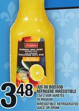 Marche Ami JUS OU BOISSON RÉFRIGÉRÉ IRRÉSISTIBLE | IRRÉSISTIBLE REFRIGERATED JUICE OR DRINK offer