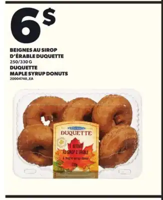 Provigo BEIGNES AU SIROP D'ÉRABLE DUQUETTE, 250/330 G offer