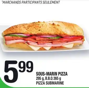 Marche Ami SOUS-MARIN PIZZA | PIZZA SUBMARINE offer