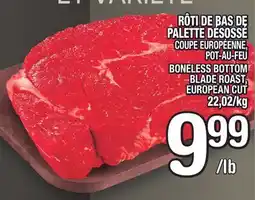 Marche Ami RÔTI DE BAS DE PALETTE DÉSOSSÉ | BONELESS BOTTOM BLADE ROAST offer