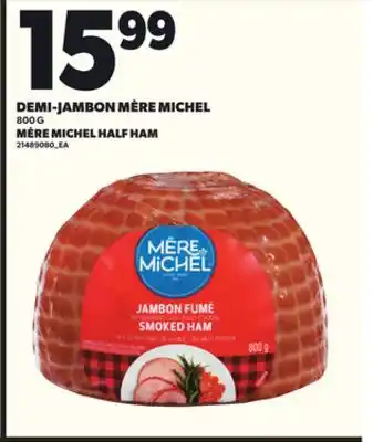 Provigo DEMI-JAMBON MÈRE MICHEL, 800 G offer